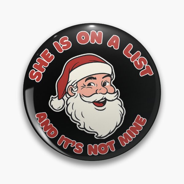 Item preview, She's On A List and It's Not Mine Funny Santa Christmas Humor Santa Saying  designed and sold by NightWisdom.