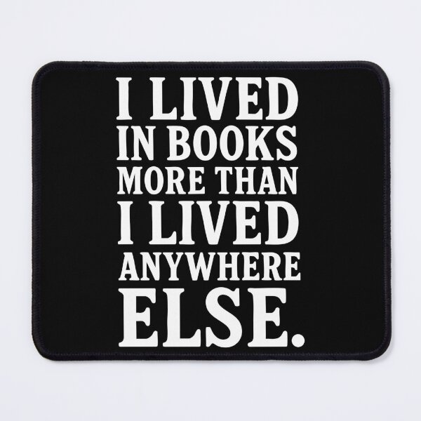 Item preview, I Lived in Books More Than Anywhere Else Quote designed and sold by Victor Shadehorn.