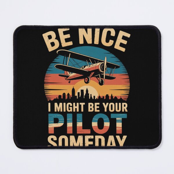 Item preview, Be-Nice I Might Be Your Pilot Someday Aviation Airplane  designed and sold by Belkisallen.