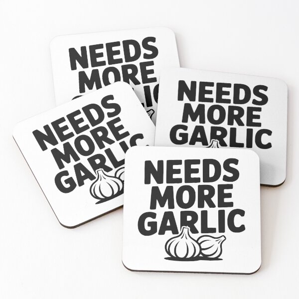 Item preview, Needs More Garlic designed and sold by Frank Ring.