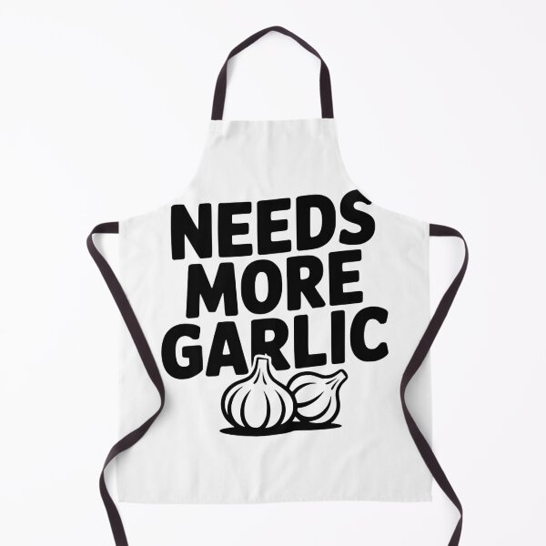Item preview, Needs More Garlic designed and sold by Frank Ring.
