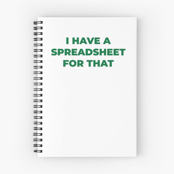 Item preview, I Have a Spreadsheet for That designed and sold by yacosta.