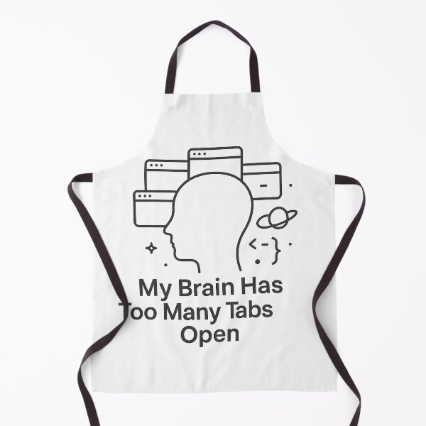 Item preview, My Brain Has Too Many Tabs Open designed and sold by techy-rrr.