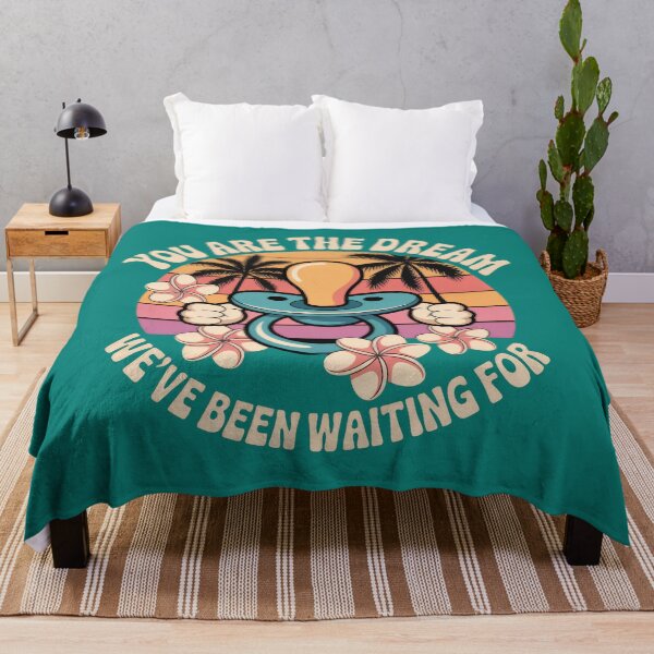 Item preview, YOU ARE THE DREAM WE’VE BEEN WAITING FOR – HEARTFELT QUOTE designed and sold by TextMood.