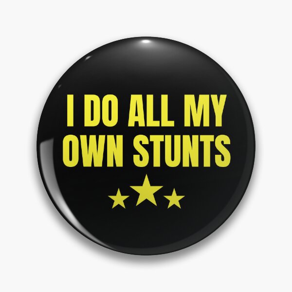 Item preview, I Do All My Own Stunts designed and sold by fusedtees.