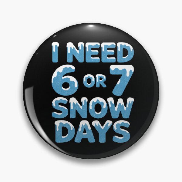 Item preview, I Need 6 or 7 Snow Days Funny Six Seven Winter Meme designed and sold by FreshVibe Prints.