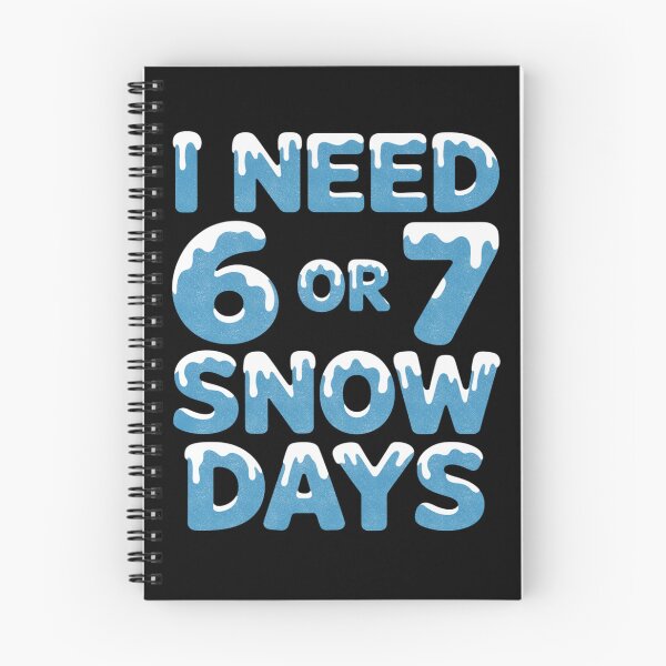 Item preview, I Need 6 or 7 Snow Days Funny Six Seven Winter Meme designed and sold by FreshVibe Prints.