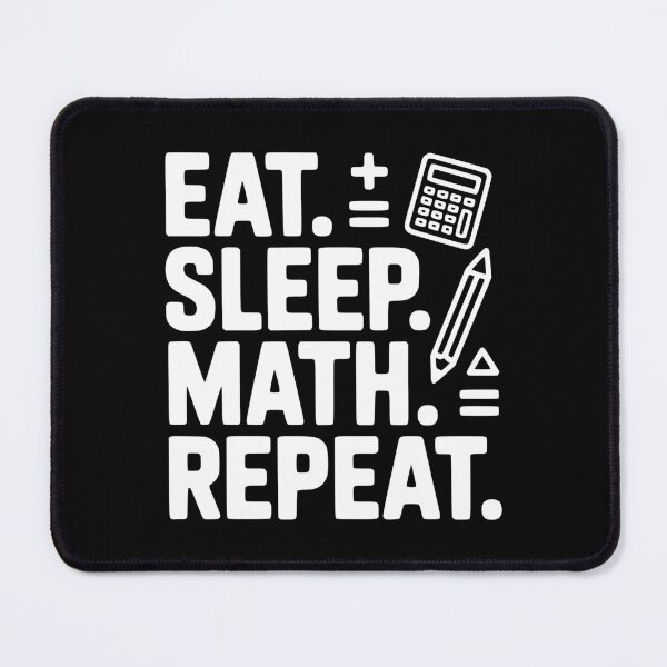 Item preview, Eat. Sleep. Math. Repeat. designed and sold by Frank Ring.
