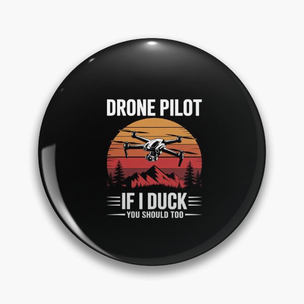 Item preview, Drone Pilot If I Duck You Should Too, Quadcopter Drone Pilot  designed and sold by dainegilbert.