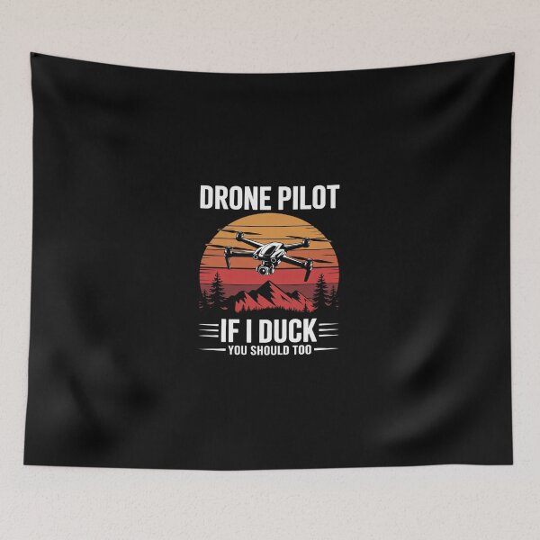 Item preview, Drone Pilot If I Duck You Should Too, Quadcopter Drone Pilot  designed and sold by dainegilbert.