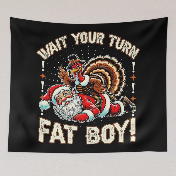 Item preview, Funny Thanksgiving Wait Your Turn Fat Boy Turkey Santa  designed and sold by JEFDodsonArt.