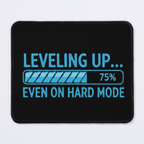 Item preview, Leveling Up 75%: Even On Hard Mode - Gamer & Life Progress Design designed and sold by Choploop.