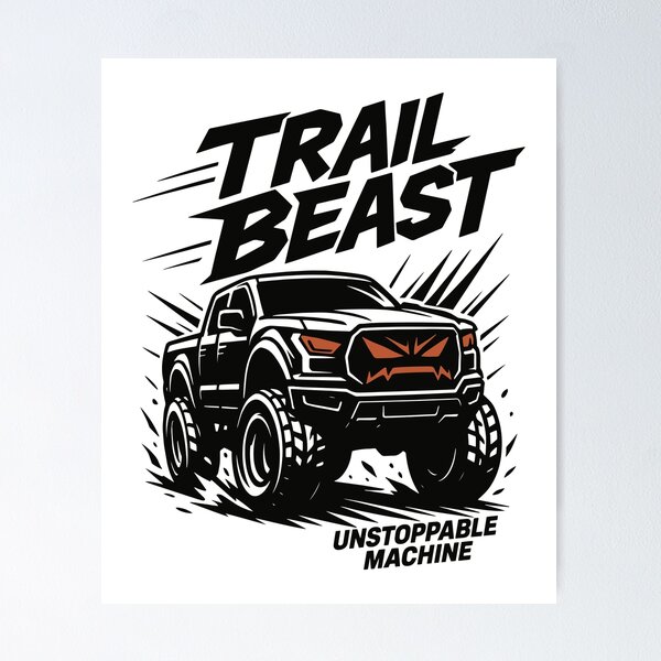 Item preview, Trail Beast Unstoppable Machine Offroad Truck designed and sold by SnappyPNG.