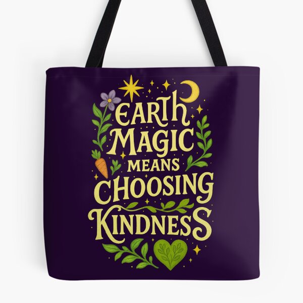 Item preview, Earth Magic Means Choosing Kindness designed and sold by Miagolio.