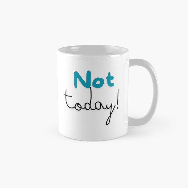 Artikelvorschau, " Not Today"-Minimalist Text Design entworfen und verkauft von HappyMamaS.
