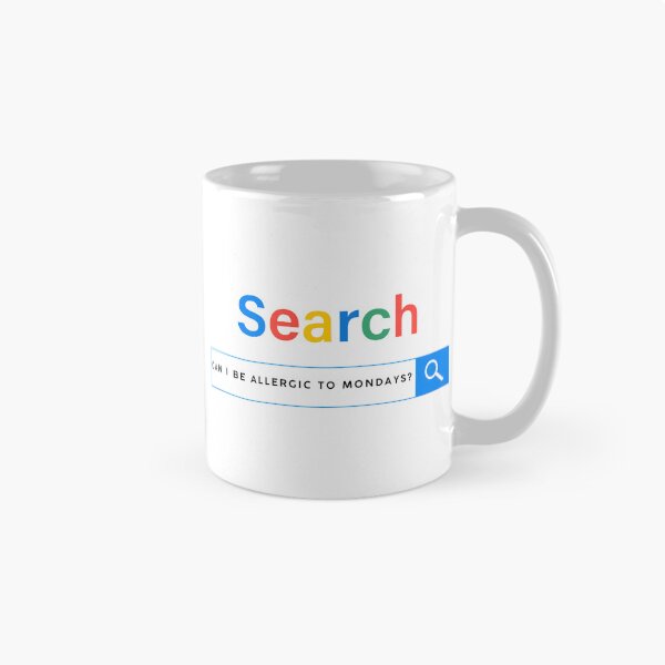 Item preview, Search Bar t-shirts- Can i   be allergic to Mondays designed and sold by Anisha  Vaz.