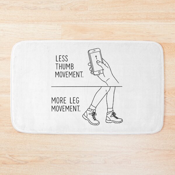 Item preview, Less Thumb More Leg Movement - Active Lifestyle Quote designed and sold by BloomKind.
