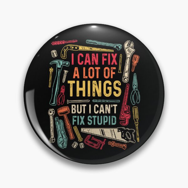 Item preview, I Can Fix A Lot Of Things But I Can't Fix Stupid Vintage designed and sold by KarimSoCute.