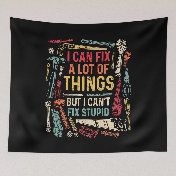 Item preview, I Can Fix A Lot Of Things But I Can't Fix Stupid Vintage designed and sold by KarimSoCute.