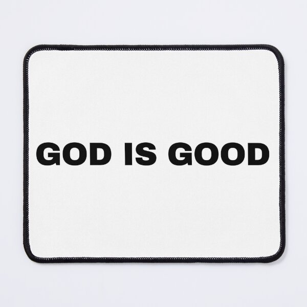 Item preview, GOD IS GOOD designed and sold by More of Him.