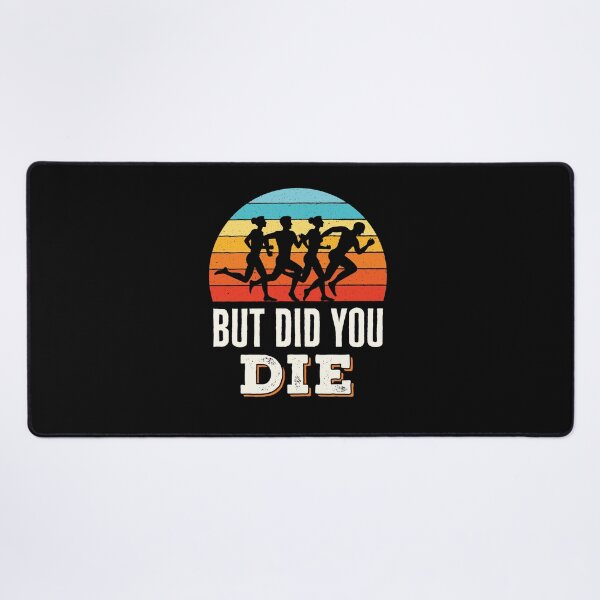 Item preview, But Did You Die Funny Running Marathon Runner designed and sold by jaygo.