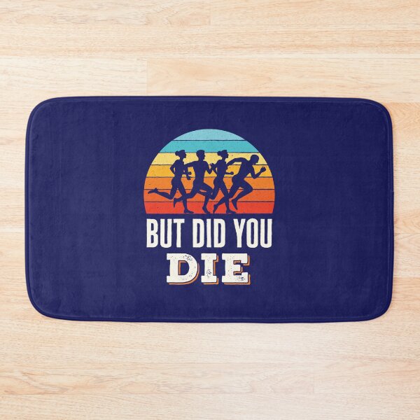 Item preview, But Did You Die Funny Running Marathon Runner designed and sold by jaygo.