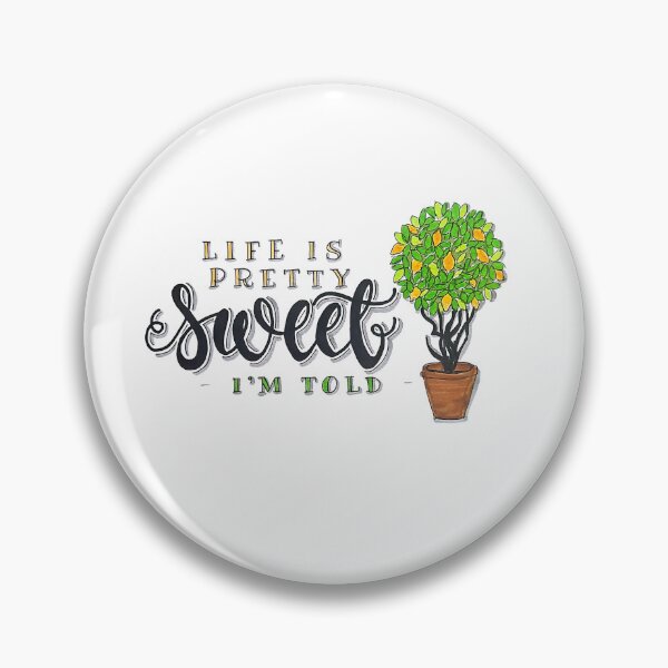 Item preview, Life is pretty sweet, I'm told designed and sold by Wicked Awesome Arts.