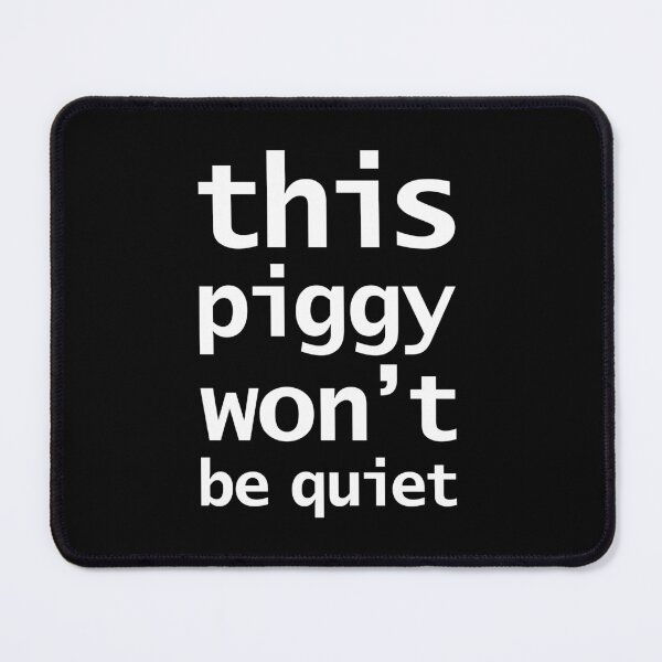 Item preview, Funny Quotes This Pig Won't Be Silent designed and sold by ellenhenry.