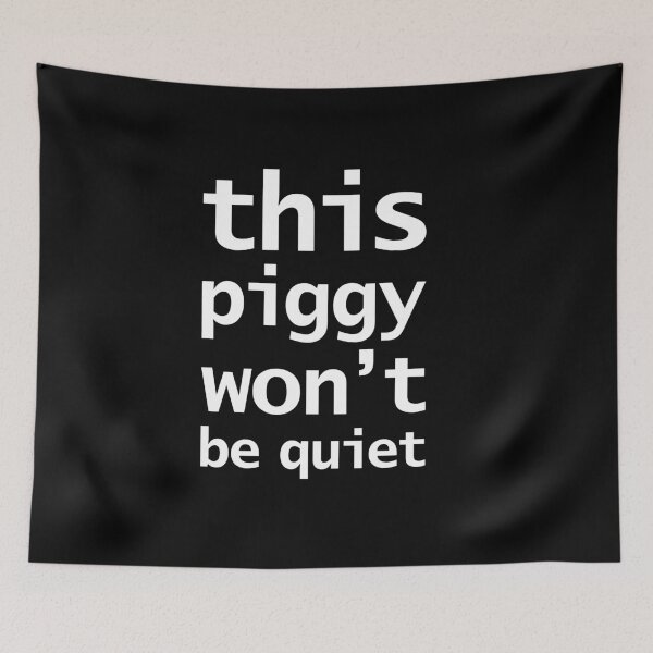 Item preview, Funny Quotes This Pig Won't Be Silent designed and sold by ellenhenry.