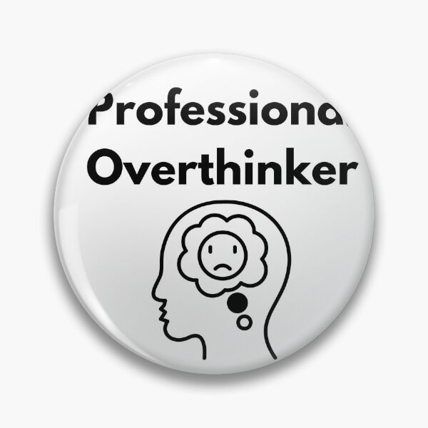 Item preview, Professional Overthinker designed and sold by TayloredGraphic.