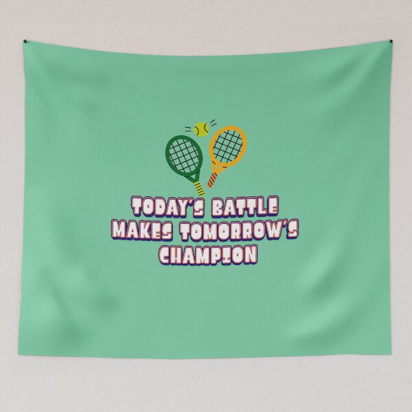 Item preview, Today’s Battle Makes Tomorrow’s Champion – Motivational Tennis Quote Design designed and sold by VoleyonClay.