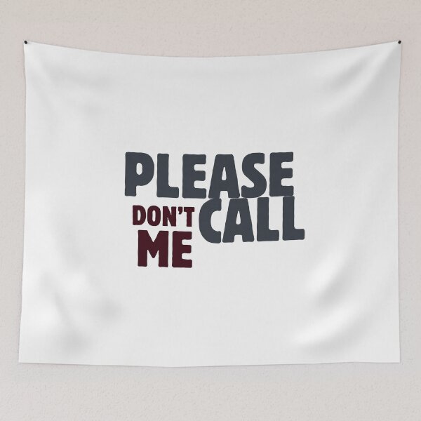 Item preview, Please Don’t Call Me – Introvert Communication Humor designed and sold by CielaNoir.