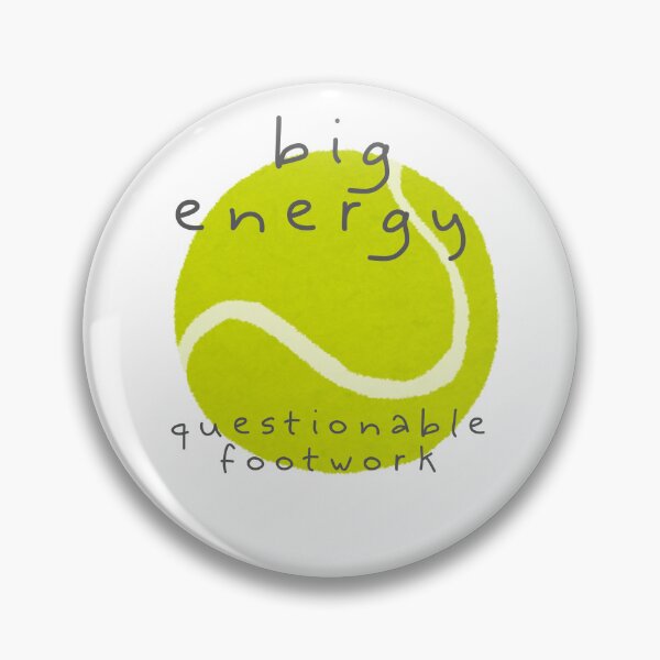 Item preview, Big Energy, Questionable Footwork – Funny Tennis Quote Design designed and sold by VoleyonClay.