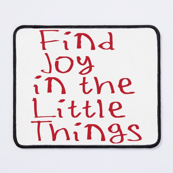 Item preview, Find Joy In The Little Things designed and sold by kinpirks.