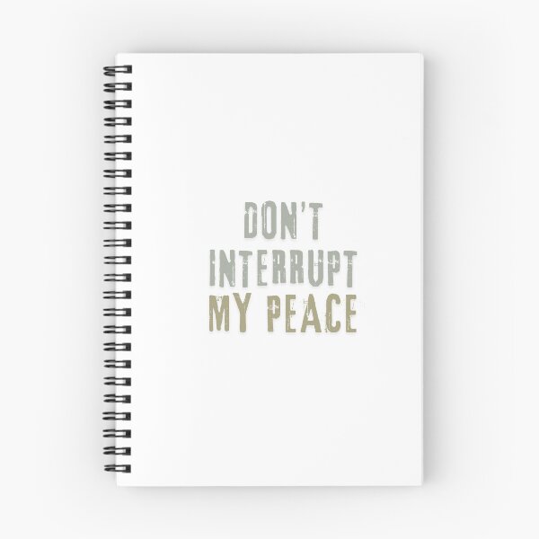 Item preview, Don’t Interrupt My Peace – Funny Introvert Office Quote designed and sold by CielaNoir.