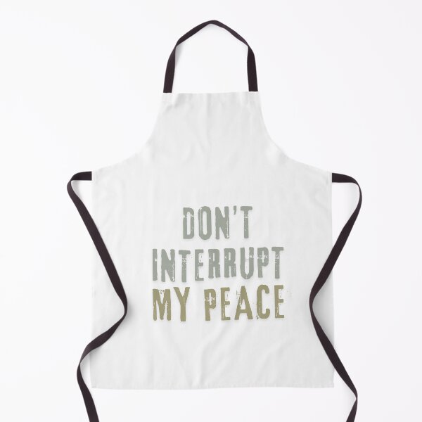 Item preview, Don’t Interrupt My Peace – Funny Introvert Office Quote designed and sold by CielaNoir.