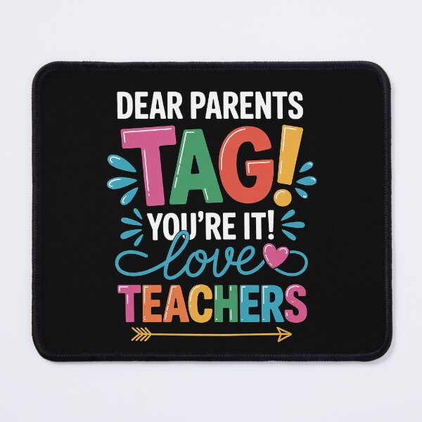 Item preview, Dear Parents Tag You're It Love Teachers Last Day Of School designed and sold by TiredPack.