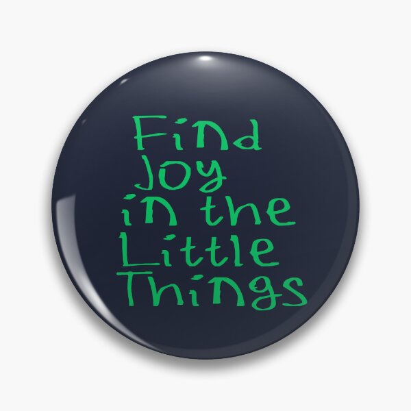 Item preview, Find Joy In The Little Things designed and sold by kinpirks.