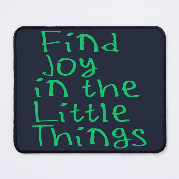 Item preview, Find Joy In The Little Things designed and sold by kinpirks.