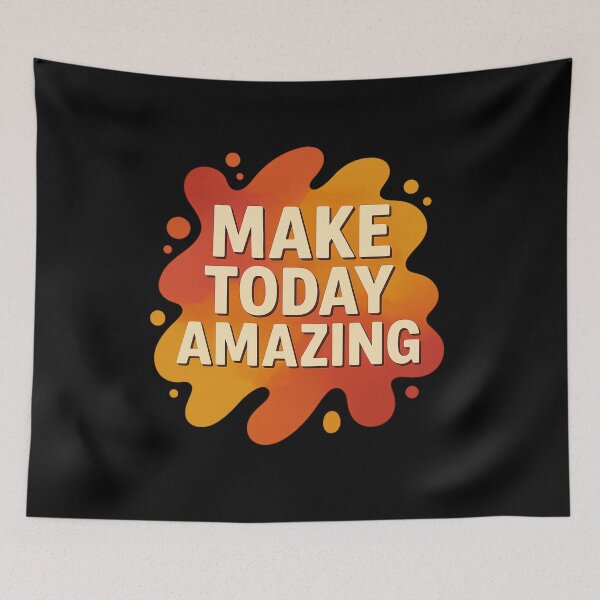 Item preview, Make Today Amazing Motivational Quote Design designed and sold by DronConcepts.