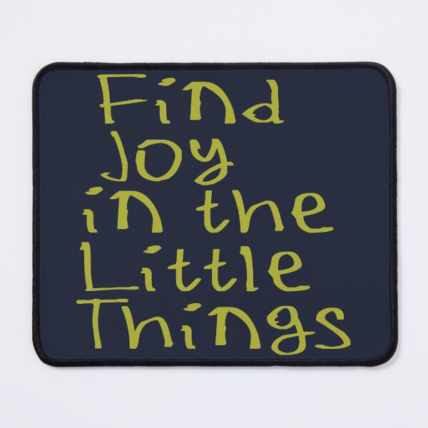 Item preview, Find Joy In The Little Things designed and sold by kinpirks.