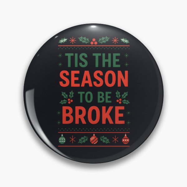 Item preview, Tis The Season To Be Broke  designed and sold by HowToCanadian.