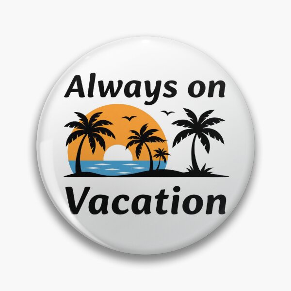 Item preview, Always on Vacation designed and sold by inkNext.