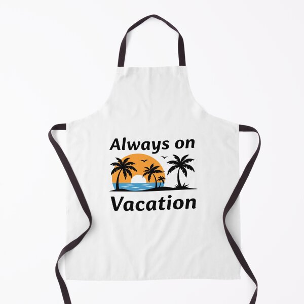Item preview, Always on Vacation designed and sold by inkNext.