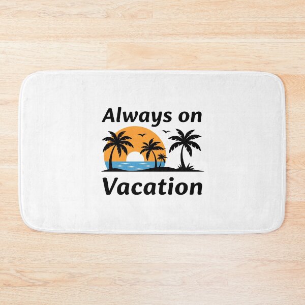 Item preview, Always on Vacation designed and sold by inkNext.