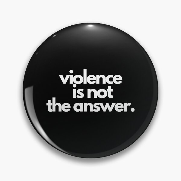 Item preview, Violence Is Never The Answer designed and sold by DagmaAlbrecht.