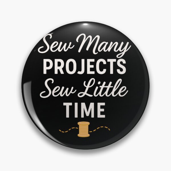 Item preview, Sew Many Projects Sew Little Time – Cute Sewing Quote with Spool and Stitch Line designed and sold by astersgraphics.