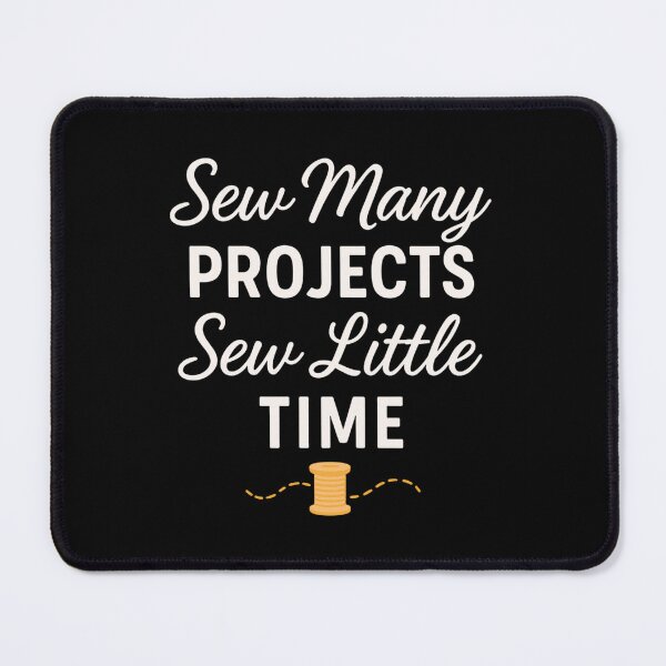 Item preview, Sew Many Projects Sew Little Time – Cute Sewing Quote with Spool and Stitch Line designed and sold by astersgraphics.