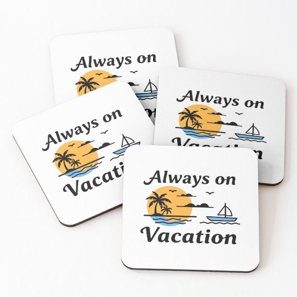 Item preview, Always on Vacation designed and sold by inkNext.