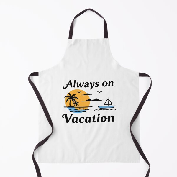 Item preview, Always on Vacation designed and sold by inkNext.